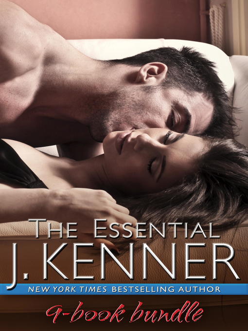 Title details for The Essential J. Kenner 9-Book Bundle by J. Kenner - Available